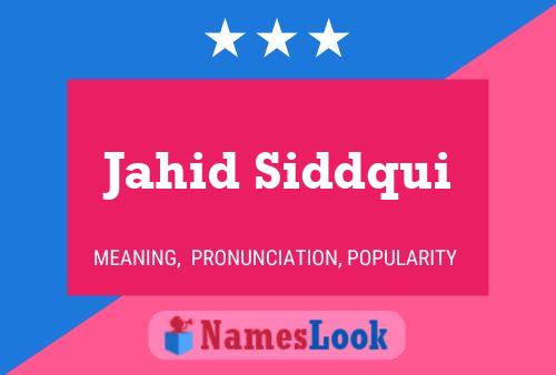 Jahid Siddqui Name Poster