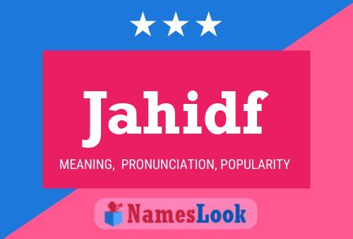 Jahidf Name Poster