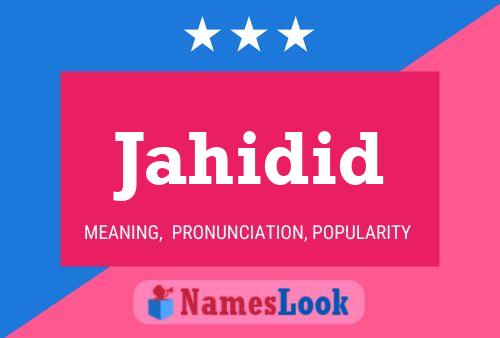 Jahidid Name Poster