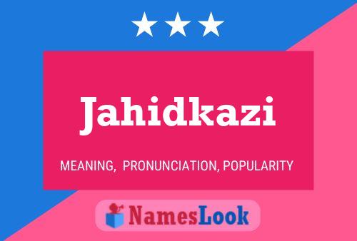 Jahidkazi Name Poster