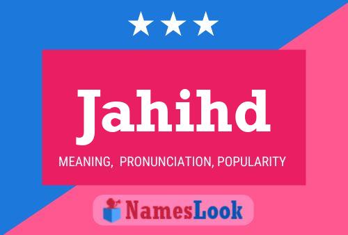 Jahihd Name Poster