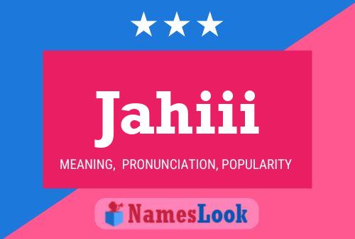 Jahiii Name Poster