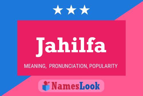 Jahilfa Name Poster