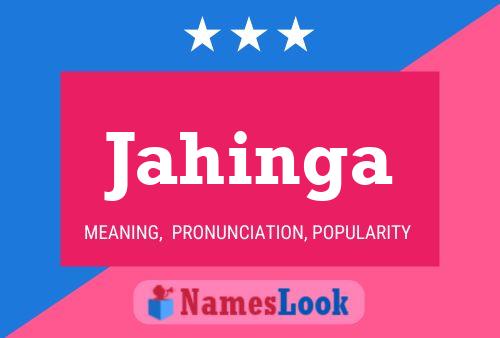 Jahinga Name Poster