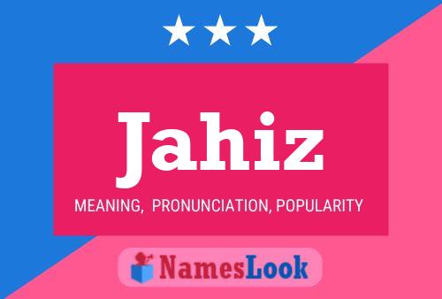 Jahiz Name Poster