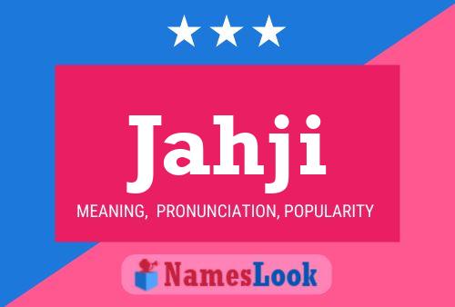 Jahji Name Poster