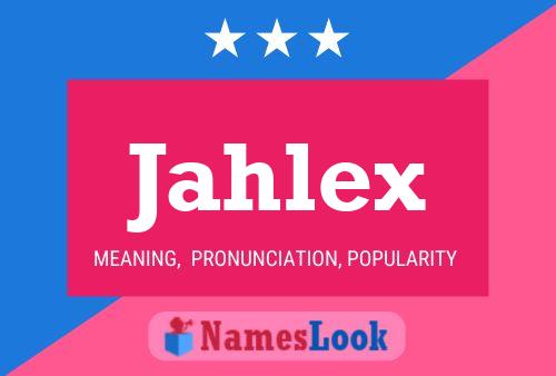 Jahlex Name Poster