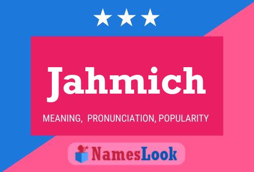 Jahmich Name Poster