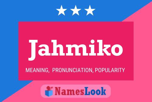 Jahmiko Name Poster