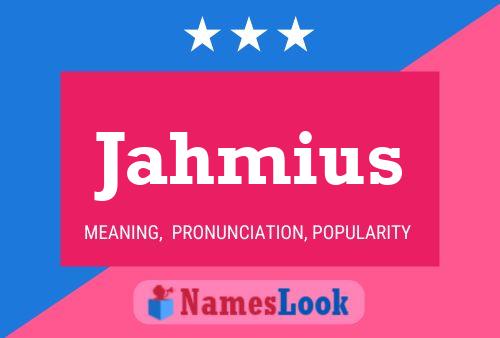 Jahmius Name Poster