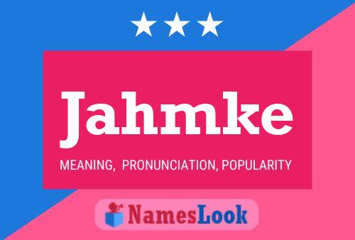 Jahmke Name Poster