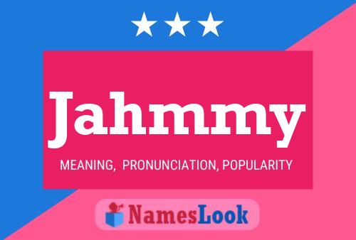 Jahmmy Name Poster