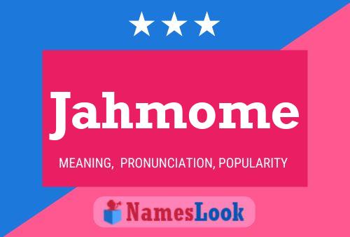 Jahmome Name Poster