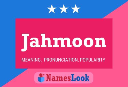 Jahmoon Name Poster