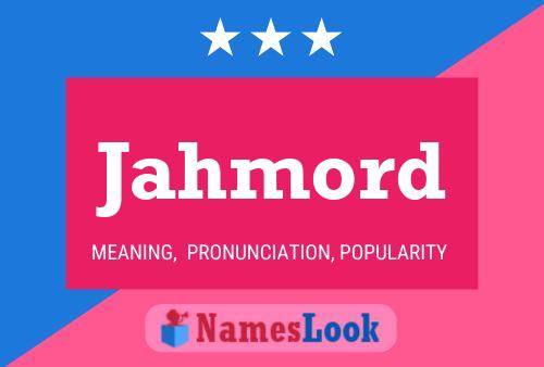 Jahmord Name Poster