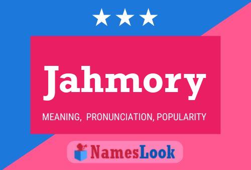 Jahmory Name Poster