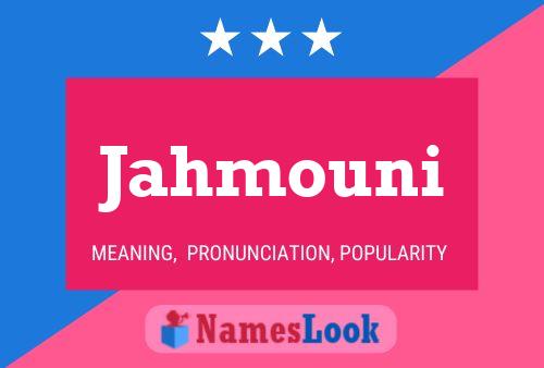 Jahmouni Name Poster