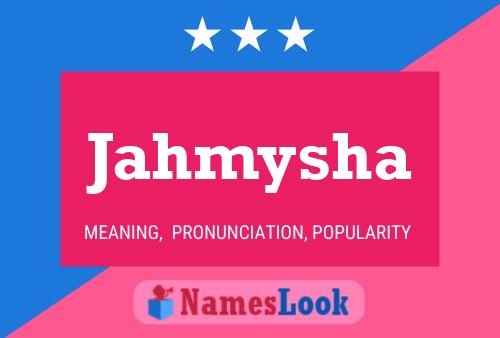 Jahmysha Name Poster