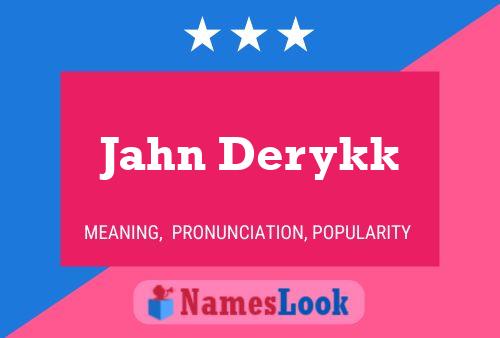 Jahn Derykk Name Poster