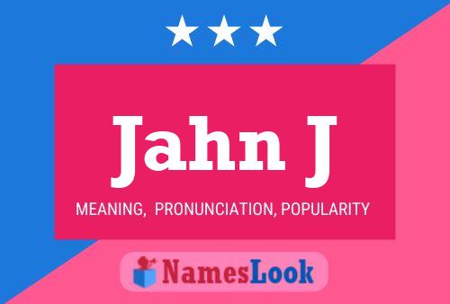 Jahn J Name Poster