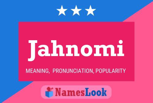 Jahnomi Name Poster