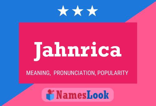 Jahnrica Name Poster