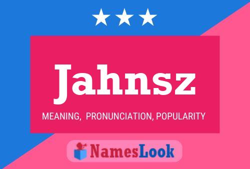 Jahnsz Name Poster