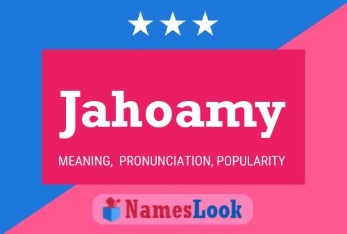 Jahoamy Name Poster