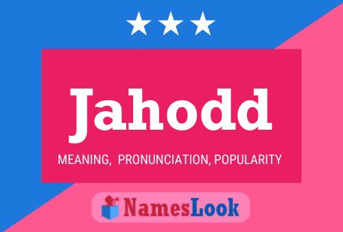 Jahodd Name Poster