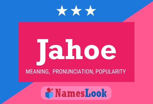 Jahoe Name Poster