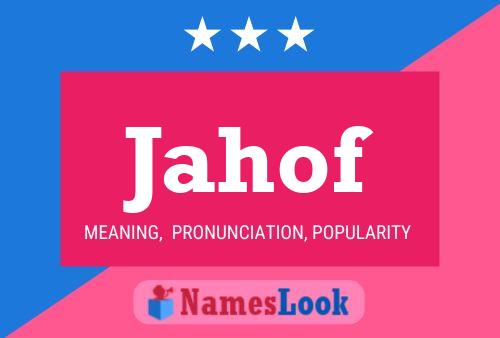 Jahof Name Poster