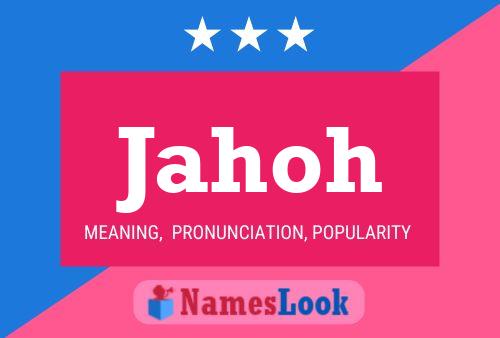 Jahoh Name Poster