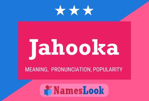 Jahooka Name Poster