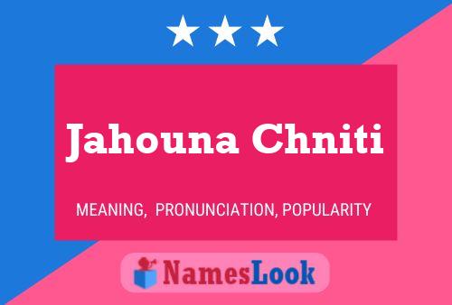 Jahouna Chniti Name Poster