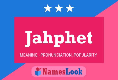 Jahphet Name Poster