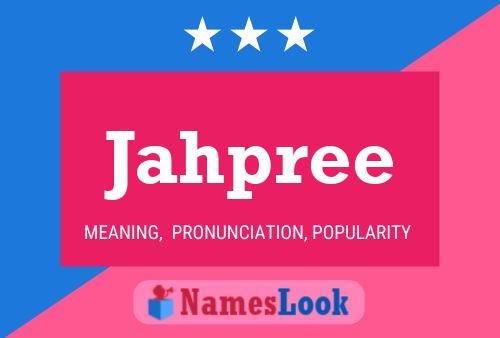 Jahpree Name Poster