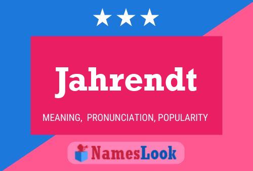 Jahrendt Name Poster