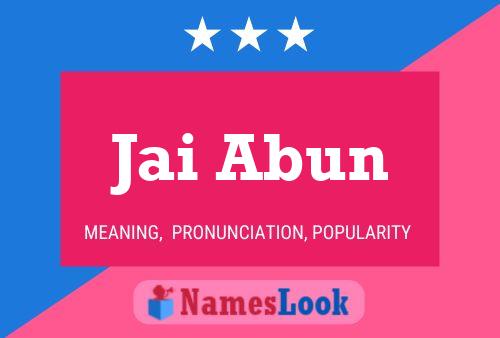 Jai Abun Name Poster