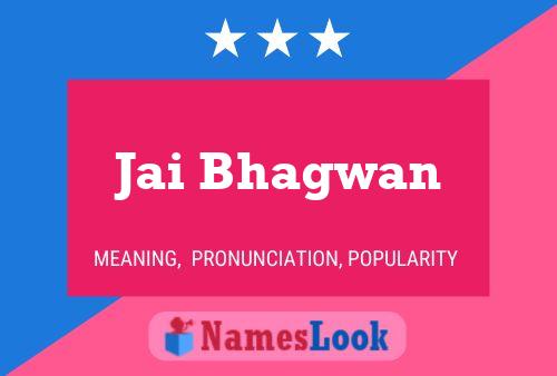 Jai Bhagwan Name Poster