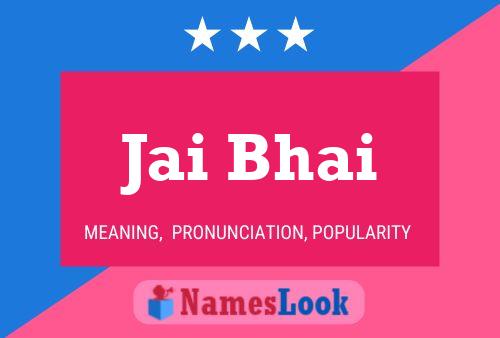 Jai Bhai Name Poster