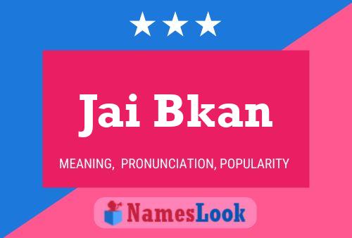 Jai Bkan Name Poster