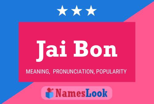 Jai Bon Name Poster