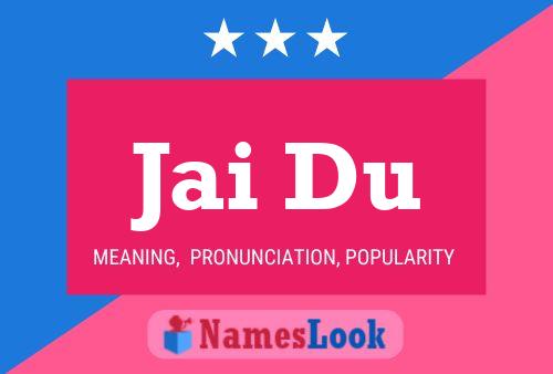 Jai Du Name Poster