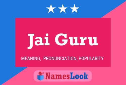 Jai Guru Name Poster