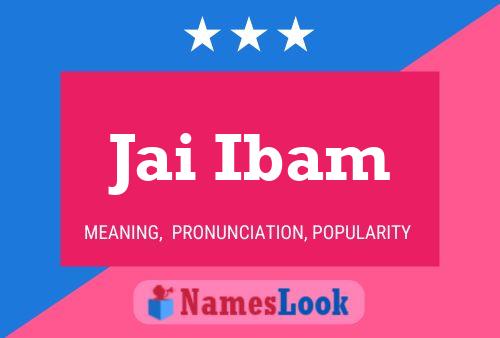 Jai Ibam Name Poster