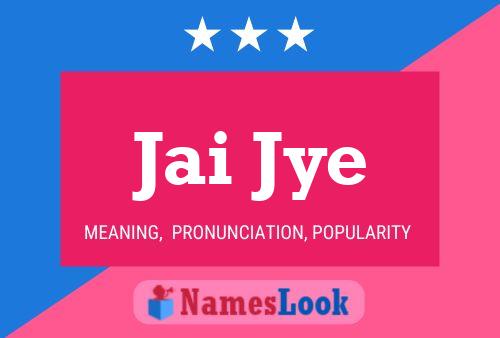 Jai Jye Name Poster