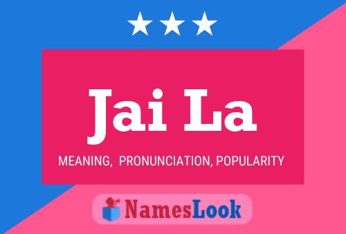 Jai La Name Poster