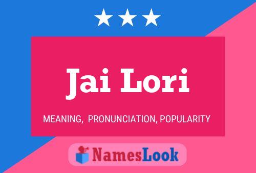 Jai Lori Name Poster