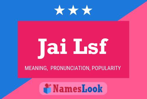 Jai Lsf Name Poster