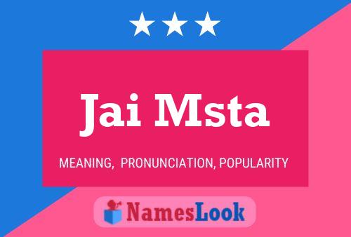 Jai Msta Name Poster